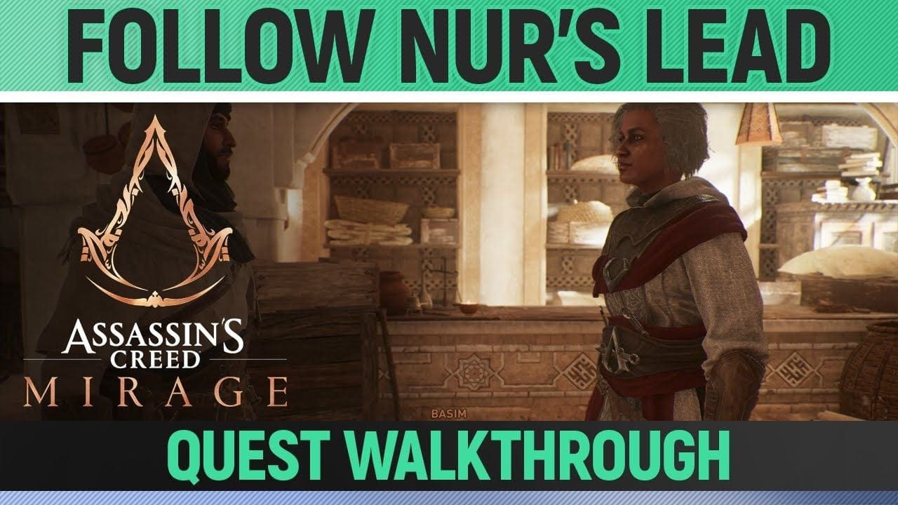 Assassin's Creed Mirage - Follow Nur's Lead - Full Quest Walkthrough