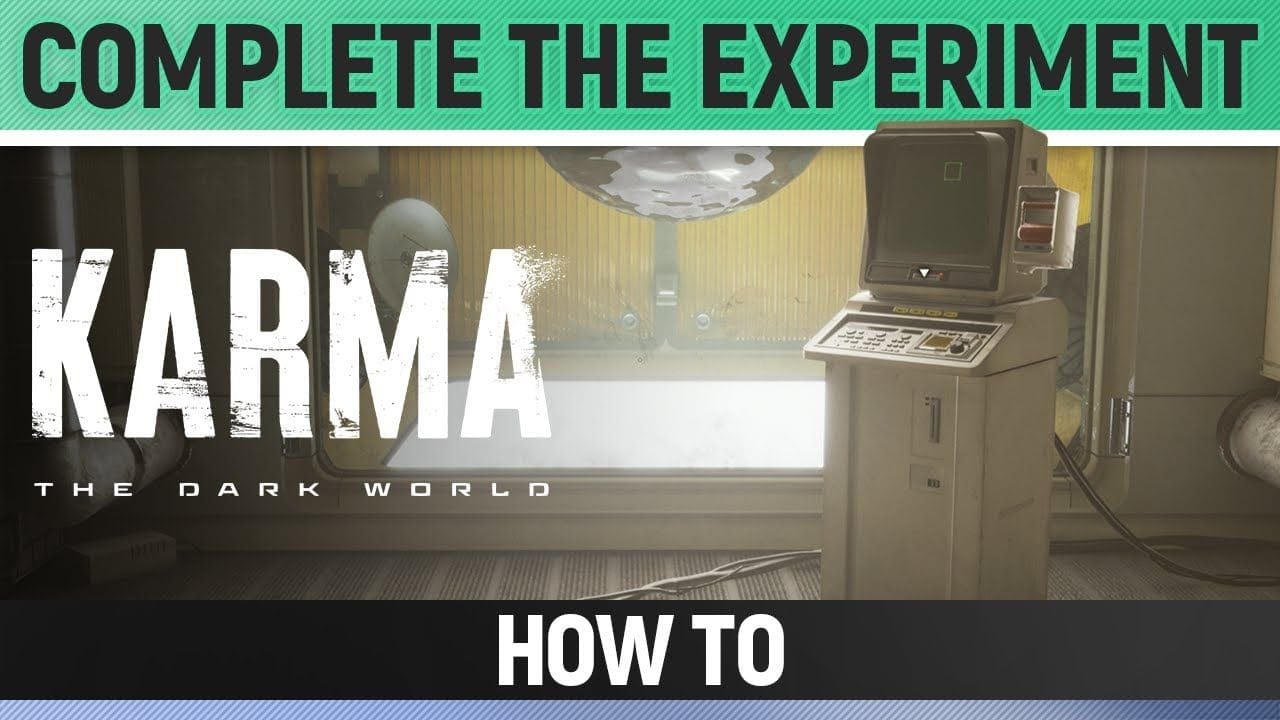 Karma: The Dark World - Complete the experiment (Trade)