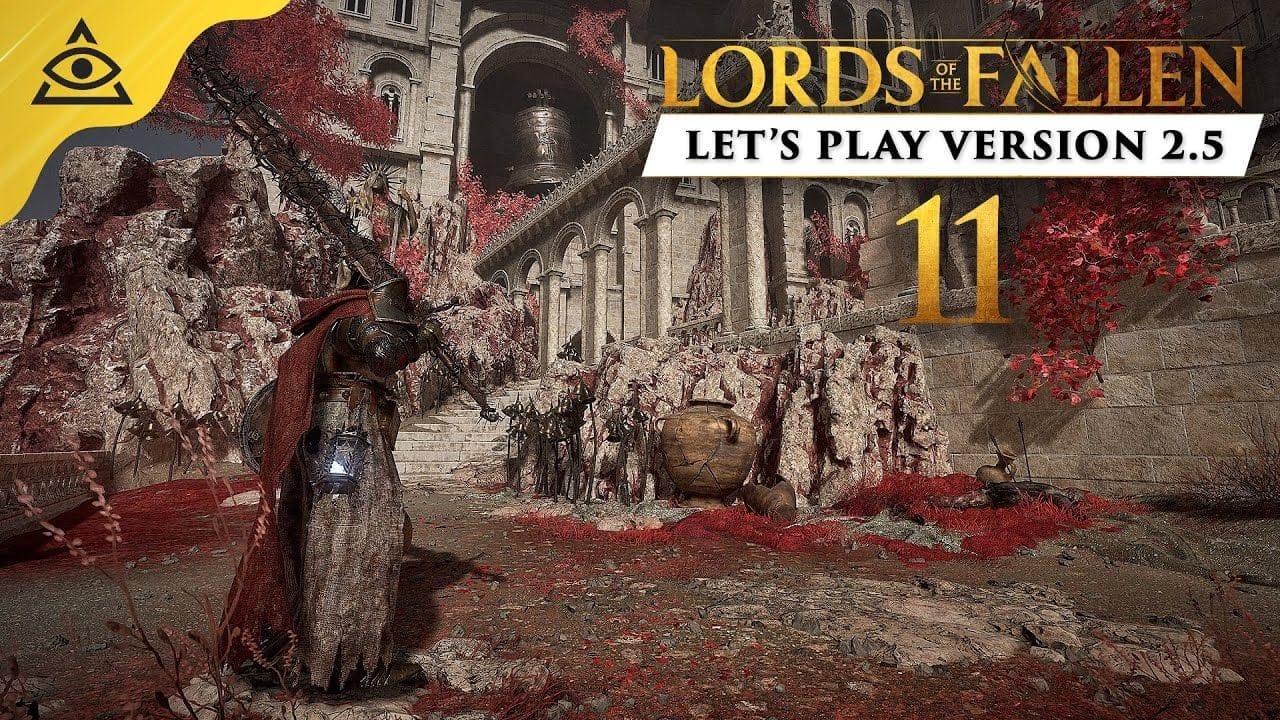 Let's play LORDS OF THE FALLEN (Mode Vétéran 2.5) - Abbaye des Saintes Sœurs & Boss Juge Clerc  - 11