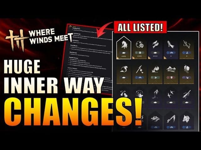 Where Winds Meet - #14 Inner Way Changes! (new effects) Rope Dart Nerfed, Nameless Sword Buffed...