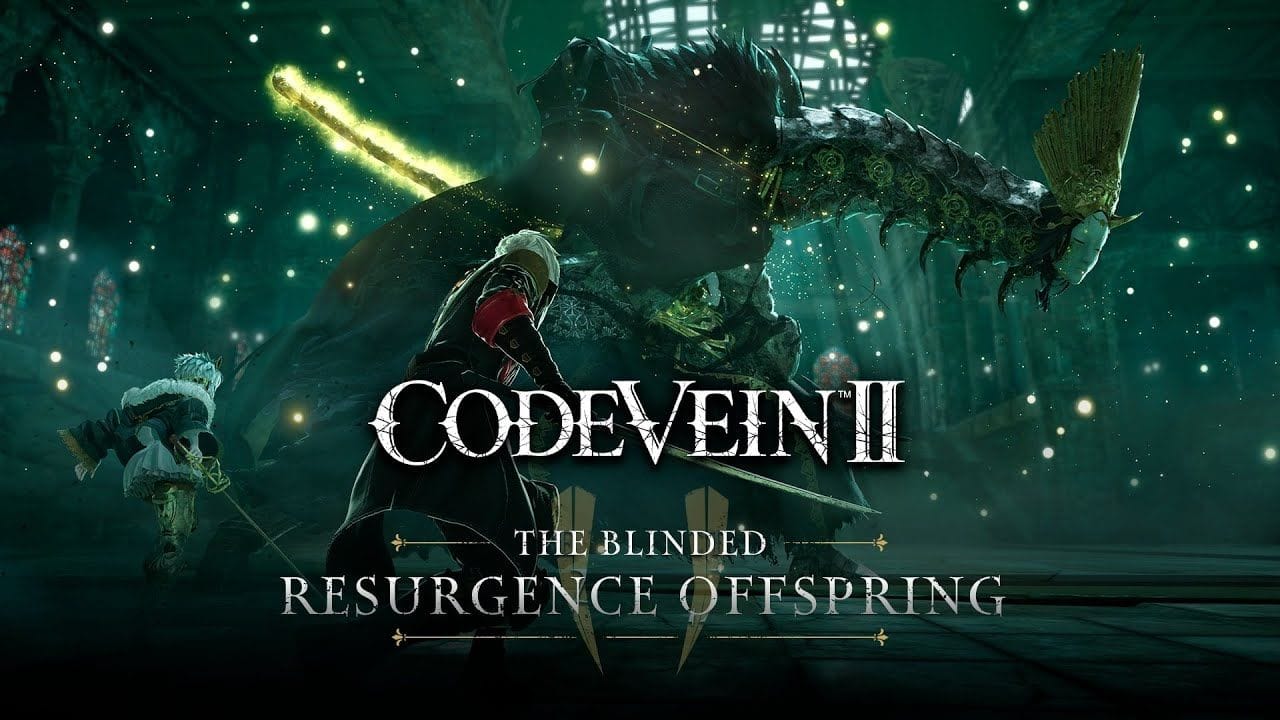CODE VEIN II - The Blinded Resurgence Offspring