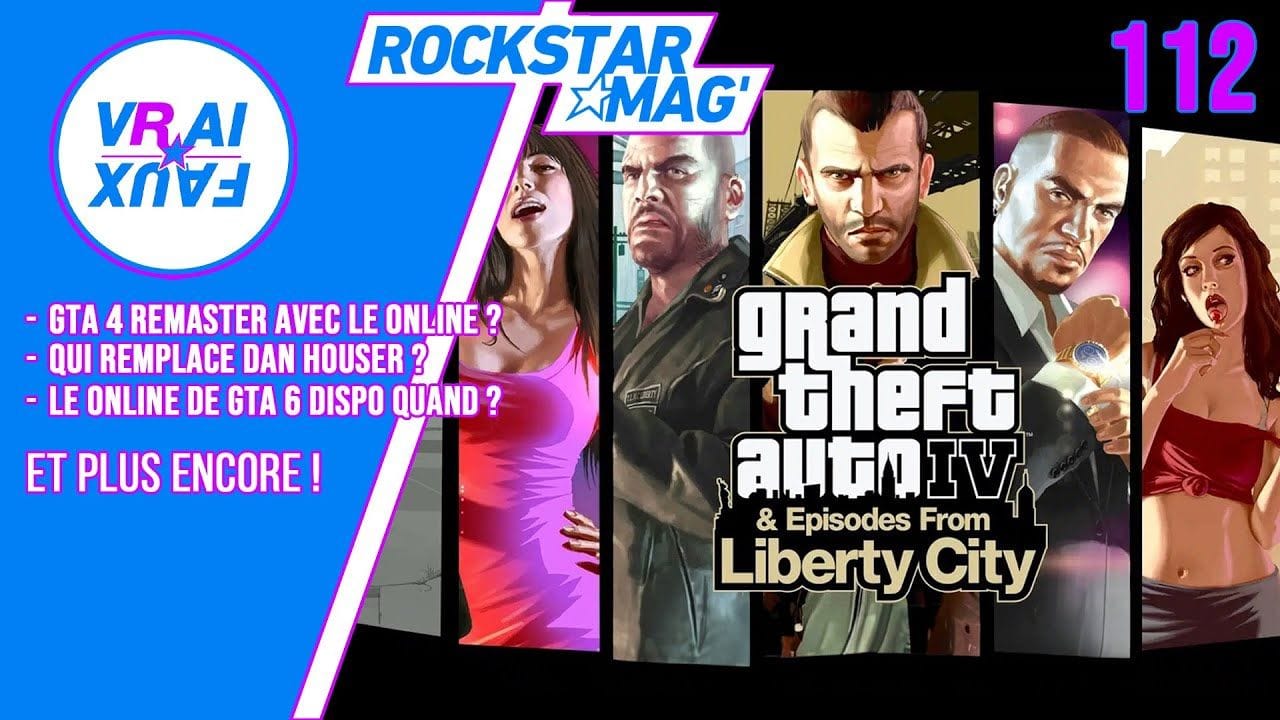 VRAI OU FAUX ? GTA 4 REMASTER AVEC LE ONLINE ? QUI REMPLACE DAN HOUSER ? SORTIE DU ONLINE DE GTA 6 ?