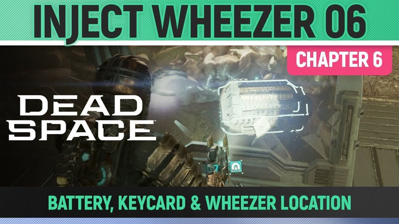 Dead Space Remake - Inject Wheezer 06 - Battery, Keycard & Wheezer Location