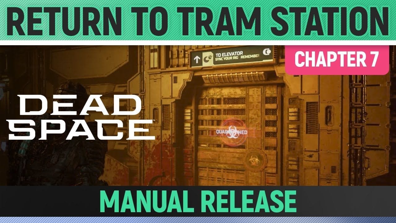 Dead Space Remake - Return to Tram Station - How to use Manual Release - Chapter 7