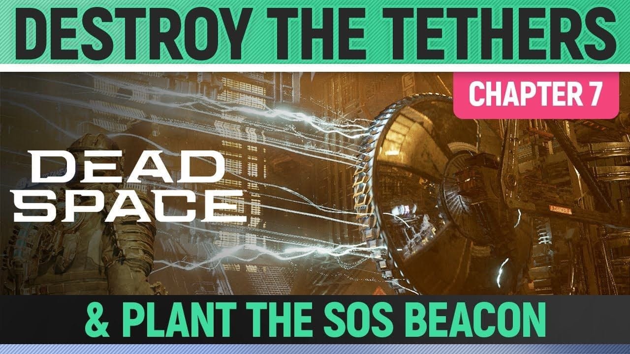 Dead Space Remake - Destroy Gravity Tethers & Plant SOS Beacon - Chapter 7