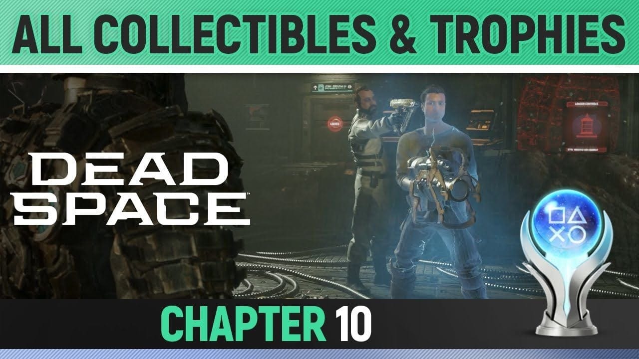 Dead Space Remake - Chapter 10: End of Days - All Collectibles & Trophies 🏆 All Logs, Nodes etc