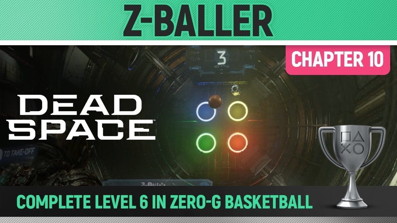 Dead Space Remake - Z-Baller 🏆 Trophy Guide (Chapter 10)