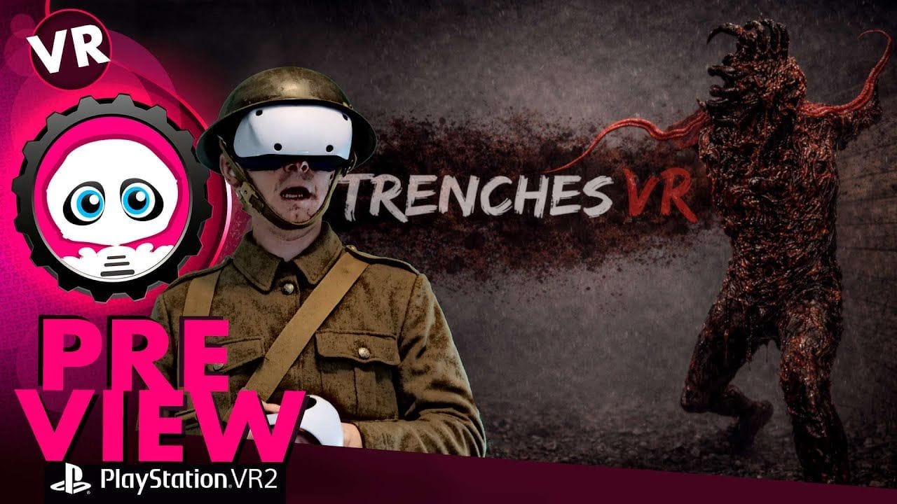 Trenches VR sur PSVR2… l’horreur n’est pas celle que vous croyez | Preview | VRPlayer