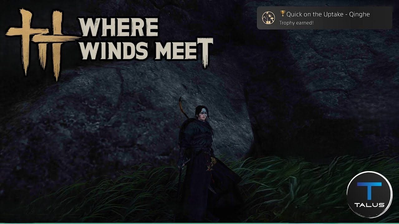 Where Winds Meet - Quick on the Uptake - Qinghe Trophy/Achievement Guide