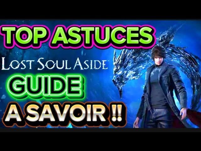Lost Soul Aside: ASTUCES A SAVOIR! 😱😁👌