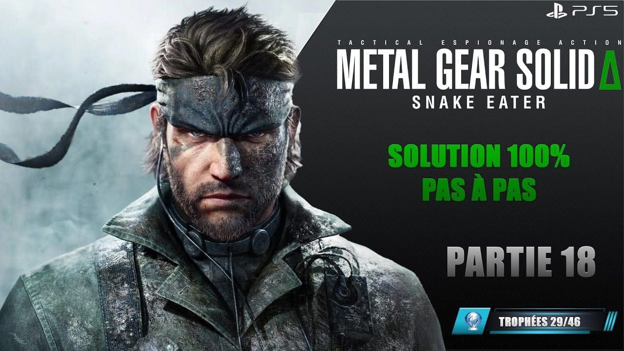 18. Metal Gear Solid Delta: Snake Eater : 100% Platine Pas à pas