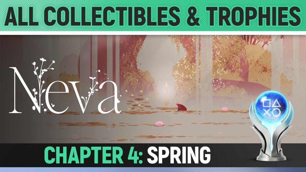 Neva - Chapter 4: Spring - All Collectibles & Trophies 🏆