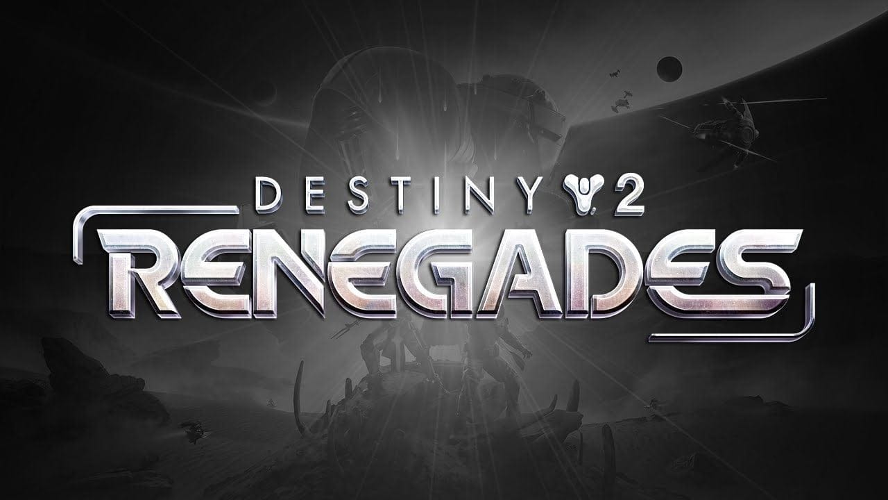 Destiny 2 Renegades A Month Later