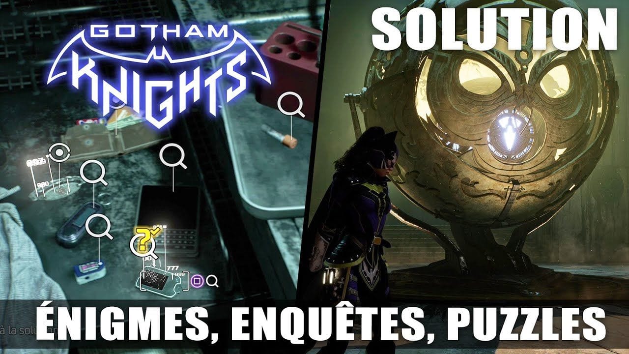 Gotham Knights : Solution de toutes les Enquêtes, Enigmes & Puzzles (Soluce)