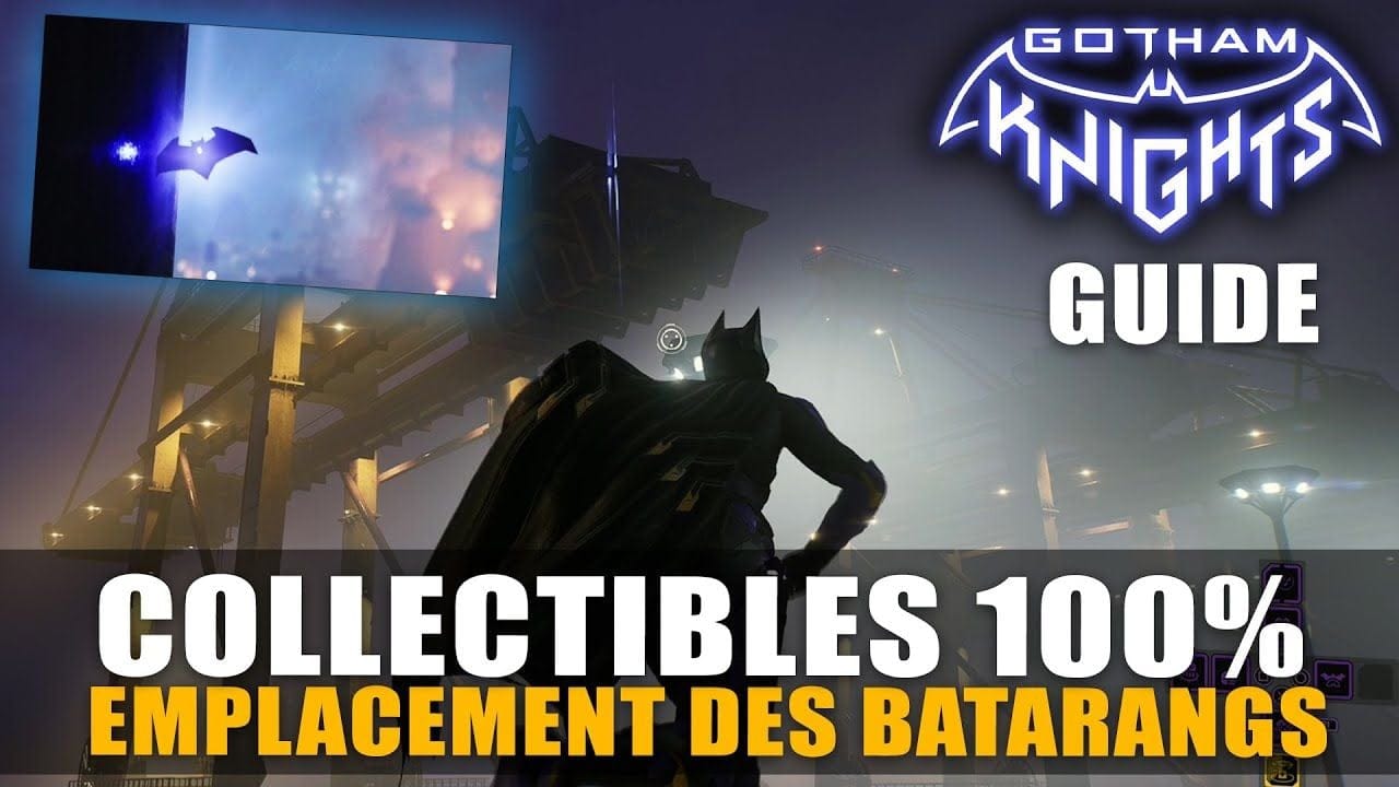 Gotham Knights - Emplacements de Tous les Batarangs (Guide Collectibles) Collectionneur de Batarangs