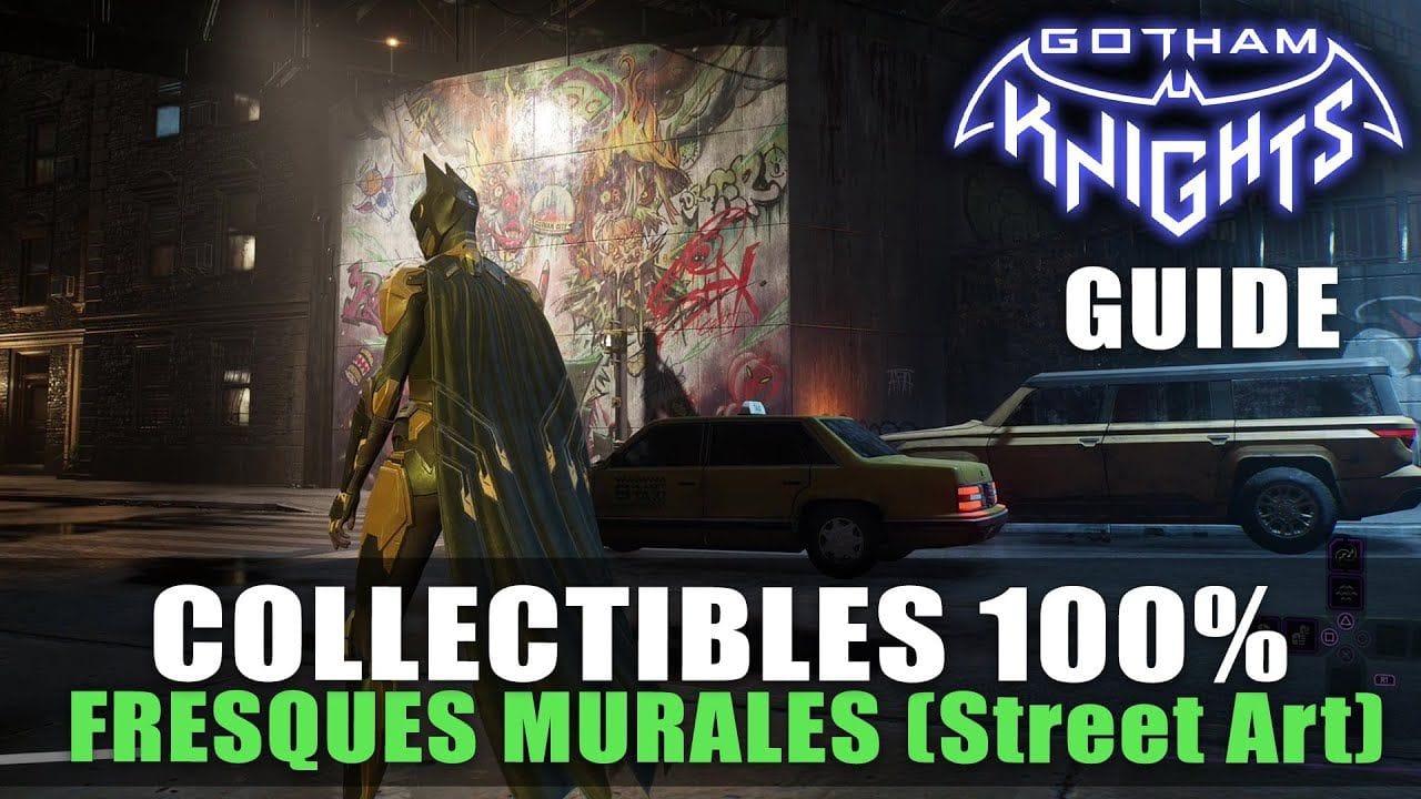 Gotham Knights - Toutes les Fresques Murales (Street Art) - Guide Collectibles - Scène Artistique