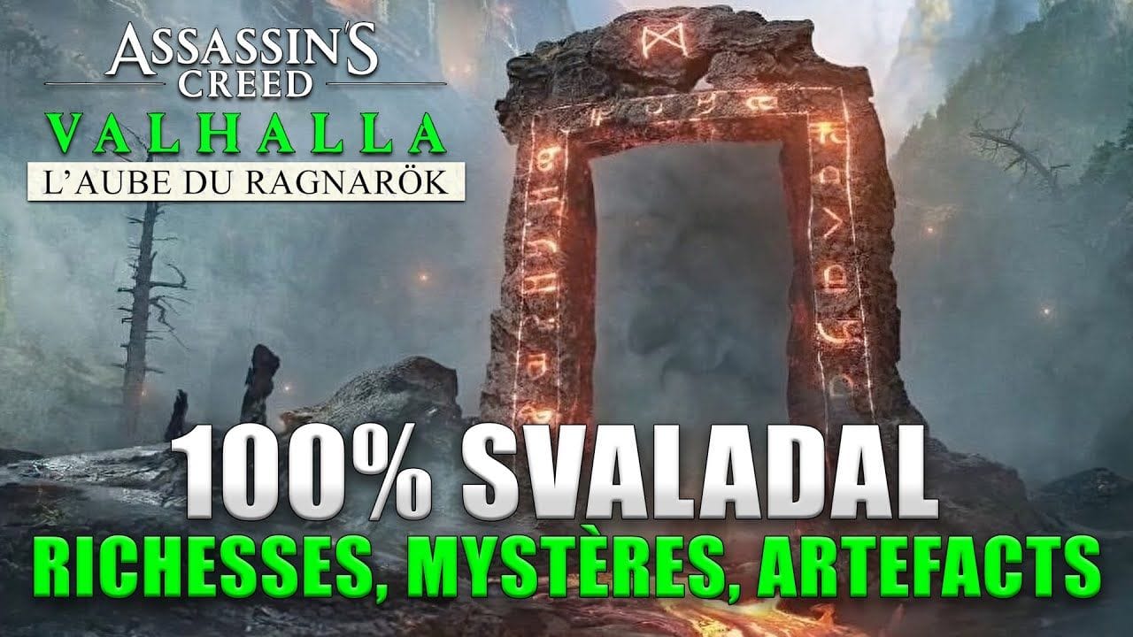 ASSASSIN'S CREED VALHALLA : 100% SVALADAL : Richesses, Mystères, Artefacts GUIDE TERRITOIRES