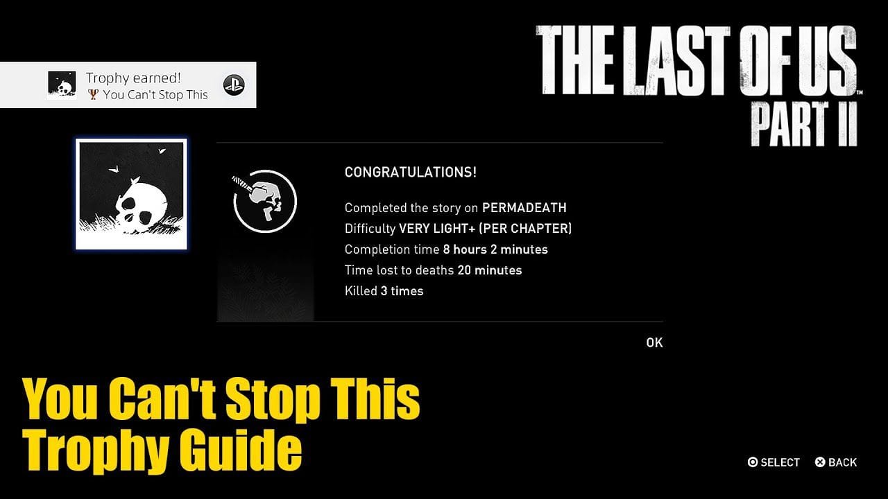 The Last Of Us Part II • You Can't Stop This Trophy Guide (Complete the story with any Permadeath.)