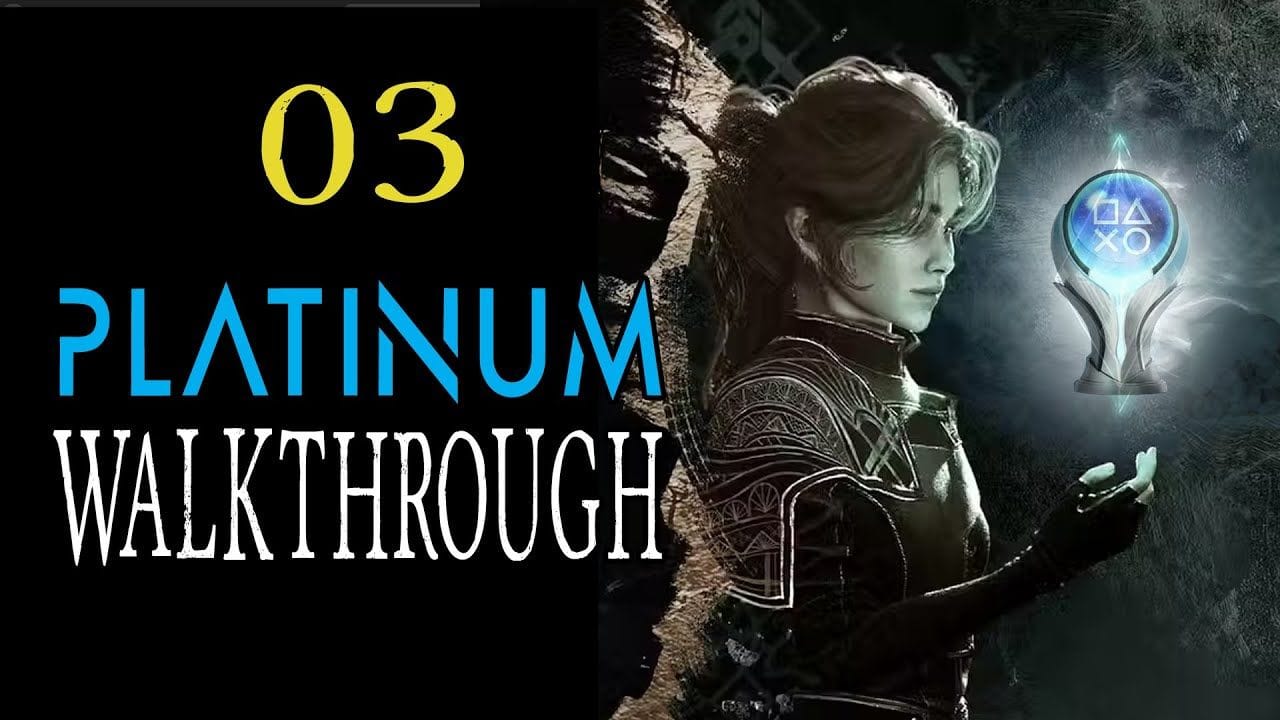 CLAIR OBSCUR: EXPEDITION 33 - 100% Platinum Walkthrough 3/29 - Trophy/Achievement Guide