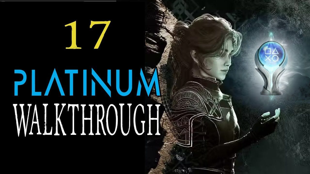 CLAIR OBSCUR: EXPEDITION 33 - 100% Platinum Walkthrough 17/29 - Trophy/Achievement Guide