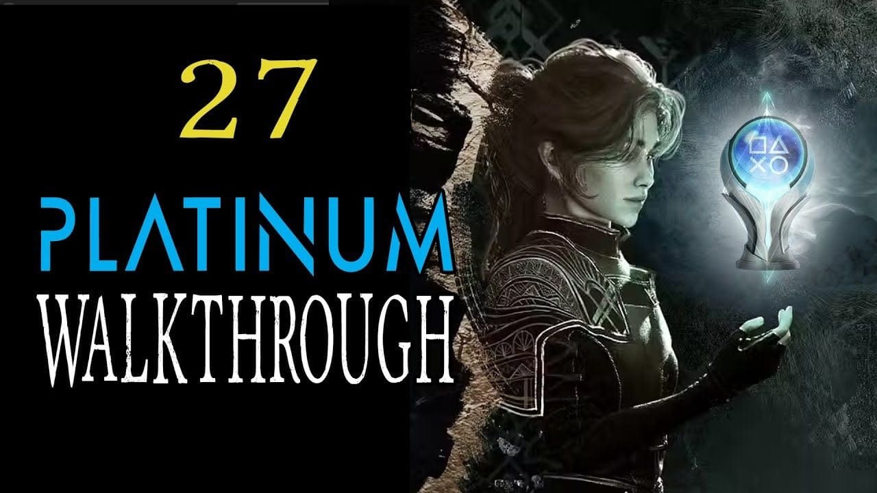CLAIR OBSCUR: EXPEDITION 33 - 100% Platinum Walkthrough 27/29 - Trophy/Achievement Guide