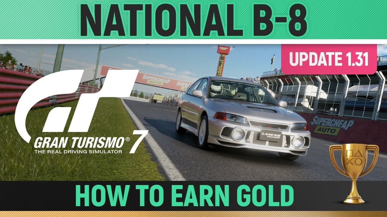 Gran Turismo 7 - National B-8 License (UPDATE 1.31) 🏆 How to Earn Gold
