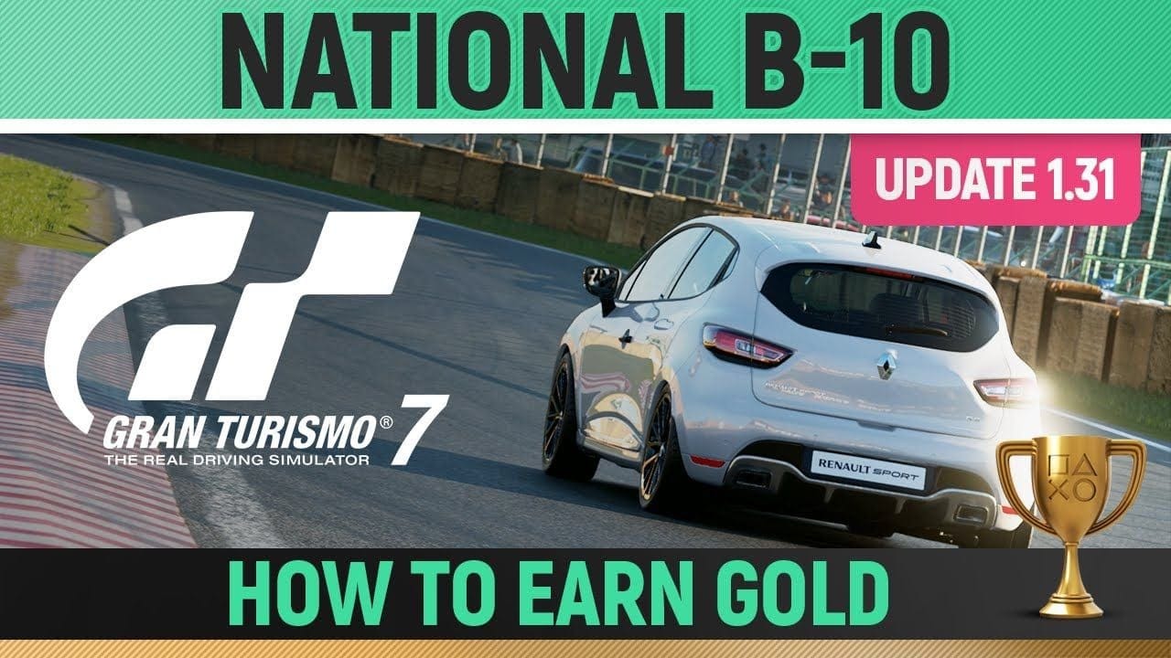 Gran Turismo 7 - National B-10 License (UPDATE 1.31) 🏆 How to Earn Gold
