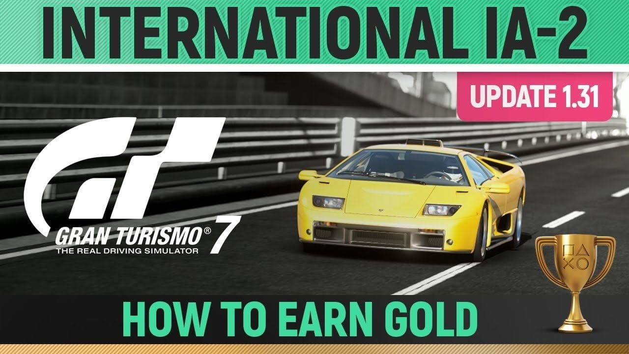 Gran Turismo 7 - International IA-2 License (UPDATE 1.31) 🏆 How to Earn Gold