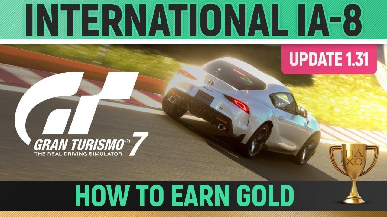 Gran Turismo 7 - International IA-8 License (UPDATE 1.31) 🏆 How to Earn Gold