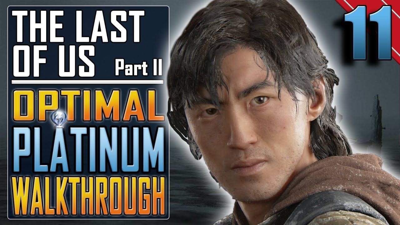 The Last of Us 2 - PLATINUM WALKTHROUGH 11/27 - Full Game Trophy Guide