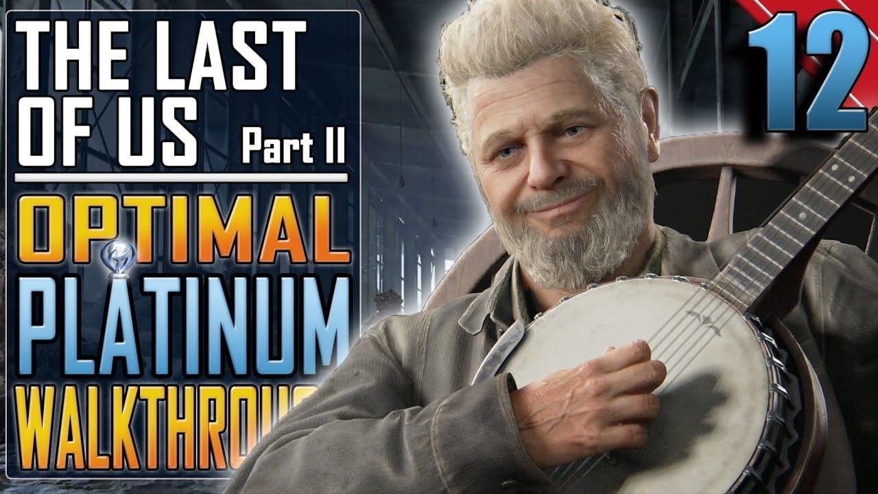 The Last of Us 2 - PLATINUM WALKTHROUGH 12/27 - Full Game Trophy Guide