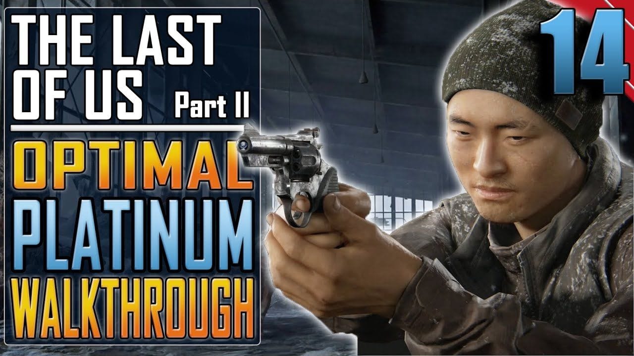 The Last of Us 2 - PLATINUM WALKTHROUGH 14/27 - Full Game Trophy Guide