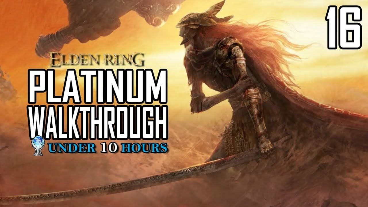 Elden Ring - Platinum Trophy Walkthrough in under 10 hours 16/17 - Full Trophy & Achievement Guide