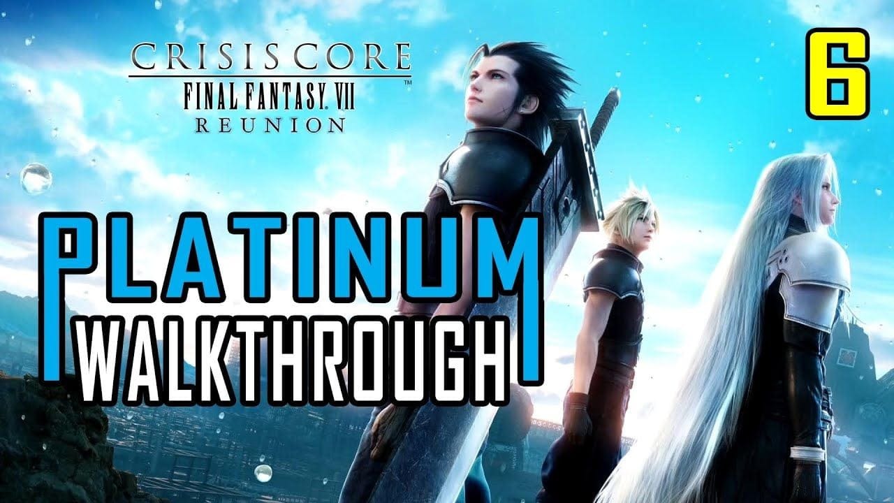 CRISIS CORE FINAL FANTASY 7 REUNION - Platinum Walkthrough 6/8 - 100% Trophy / Achievement Guide