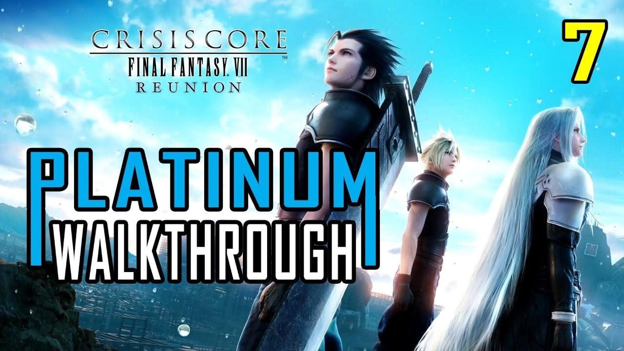 CRISIS CORE FINAL FANTASY 7 REUNION - Platinum Walkthrough 7/8 - 100% Trophy / Achievement Guide