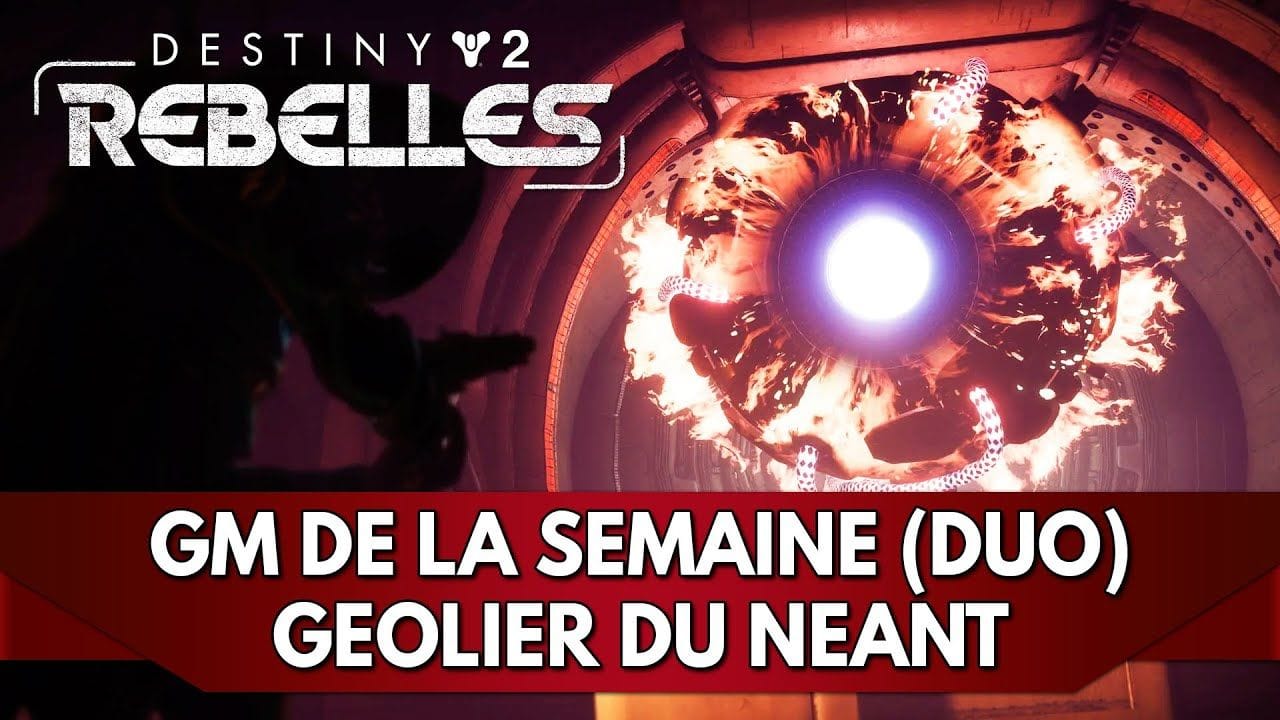 Destiny 2 FR : GM de la Semaine - Geôlier du Néant (Duo, Redif Live ^^)