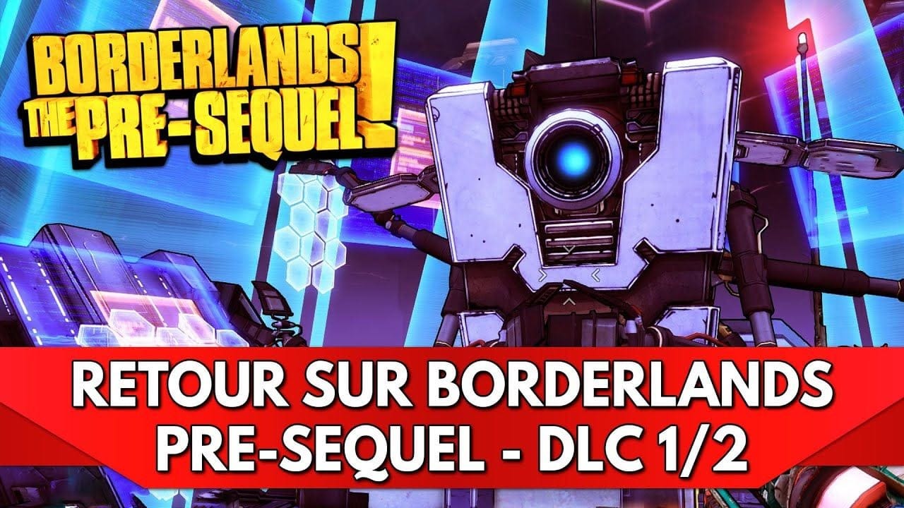 Retour sur Borderlands FR : Let's Play Borderlands Pre-Sequel - Episode 5, DLC Claptrap !