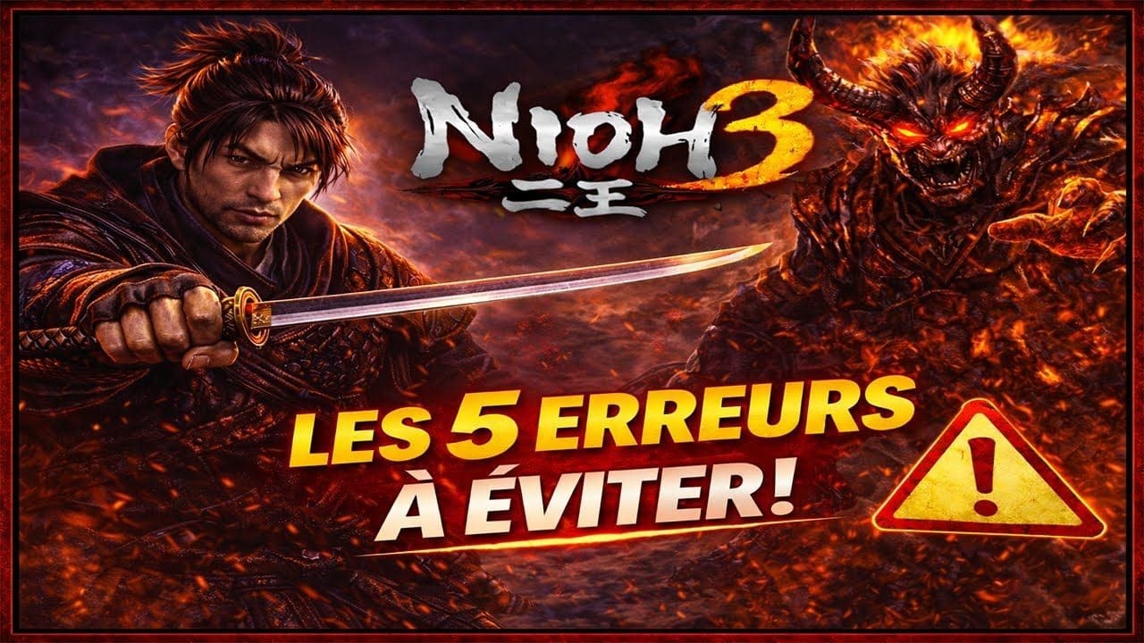 Nioh 3 : Les 5 erreurs qui ruinent ton début de partie