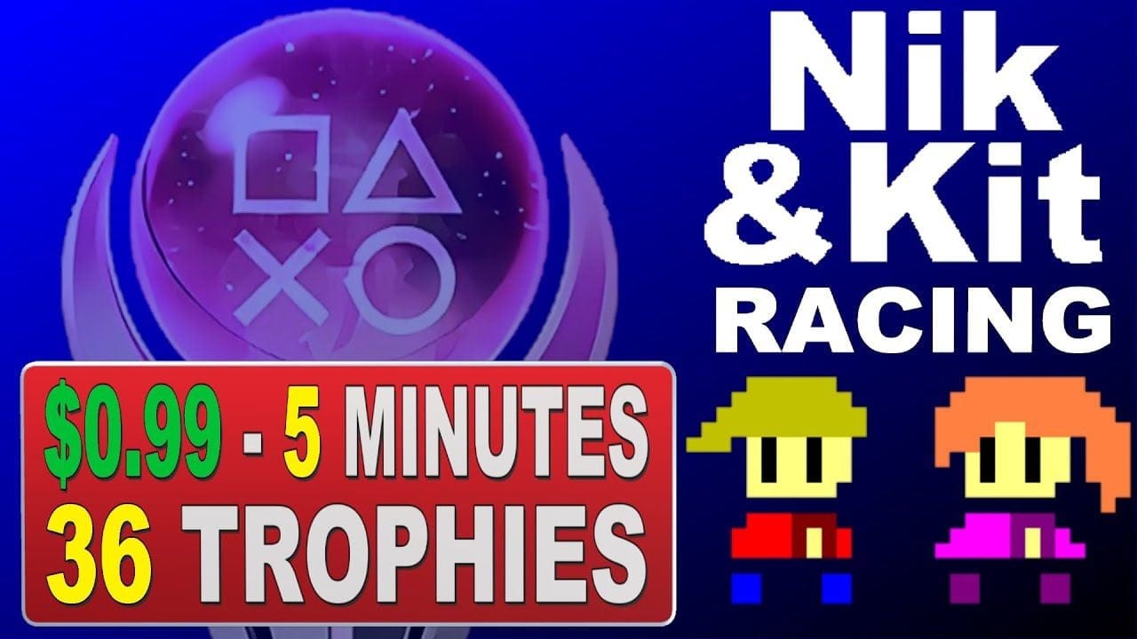 New Easy $1 Platinum Game | 36 Trophies in 5 Min - Nik and Kit Racing Quick Trophy Guide