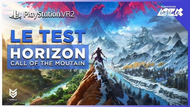 Mon test vidéo d'Horizon Call of the Mountain pour PlayStation Inside
