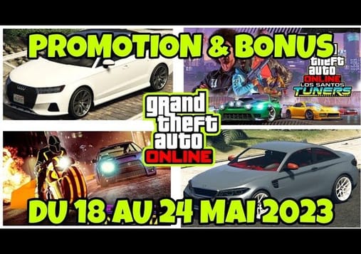 [PROMO GTA5] DU 18 AU 24 MAI 2023 GTAONLINE!!!