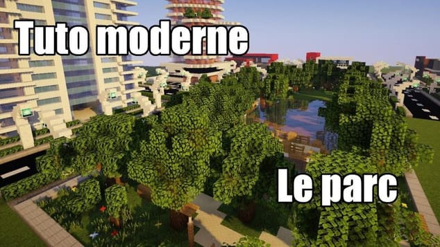 Minecraft - Tuto ville moderne #11 - Le parc 2/2