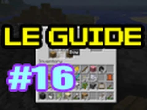 Guide pour bien débuter à Minecraft - Tutoriel FR : épisode 16