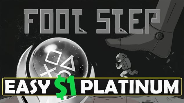 New Easy $0.99 Platinum Game - Foot Step Quick Trophy Guide