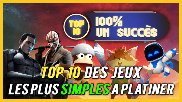 100% un succès - TOP 10 des jeux simples à platiner
