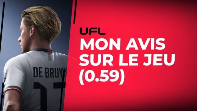 UFL : Mon avis sur le jeu (Version Accès Anticipée 0.59)