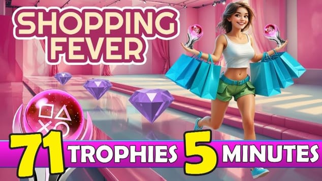 Easy Platinum WIth 71 Trophies - Shopping Fever Quick Trophy Guide