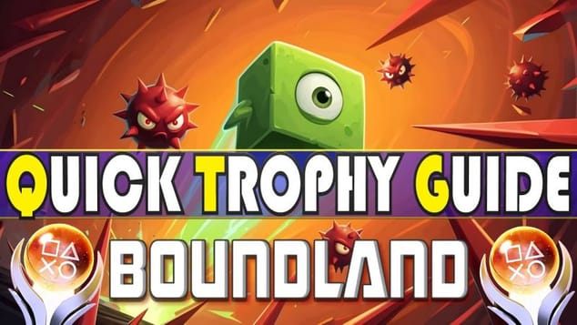 Boundland Quick Trophy Guide - Trophy & Achievement Guide | Crossbuy PS4, PS5