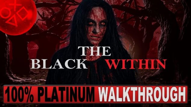 The Black Within Platinum Walkthrough - Trophy & Achievement Guide