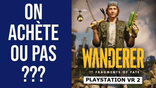 TEST SUR WANDERER THE FRAGMENTS OF FATE I ON ACHÈTE OU PAS ???